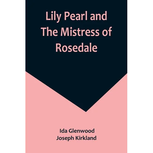 Lily Pearl and The Mistress of Rosedale