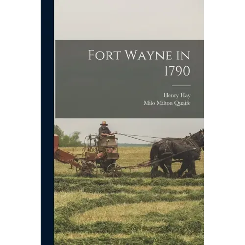 Fort Wayne in 1790
