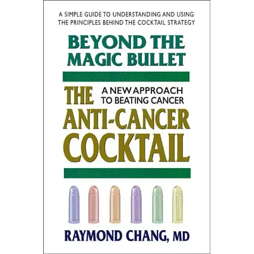 Beyond the Magic Bullet: The Anti-Cancer Cocktail