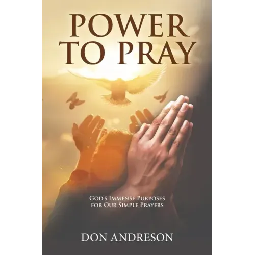 Power To Pray: God's Immense Purposes for Our Simple Prayers