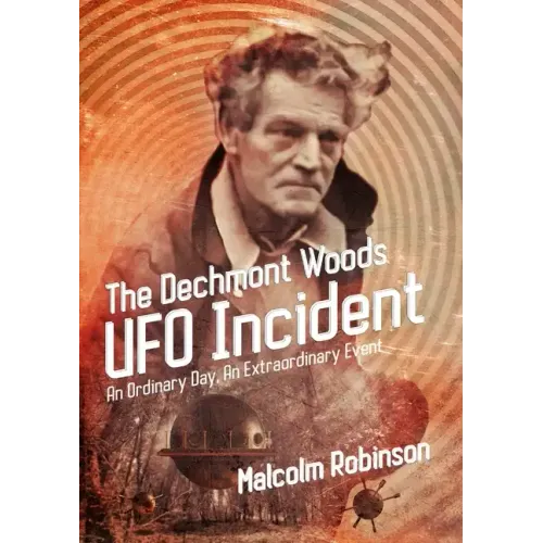 The Dechmont Woods UFO Incident (An Ordinary Day, An Extraordinary Event)