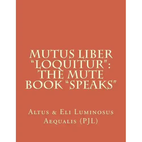 Mutus Liber "Loquitur": Mute Book "Speaks"