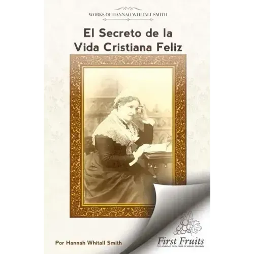 El Secreto de la Vida Cristiana Feliz