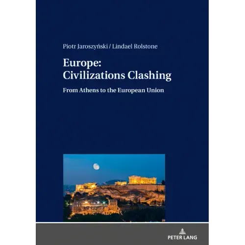 Europe: Civilizations Clashing: From Athens to the European Union