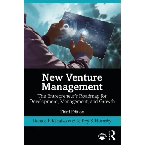 New Venture Management: The Entrepreneur's Roadmap for Development, Management, and Growth