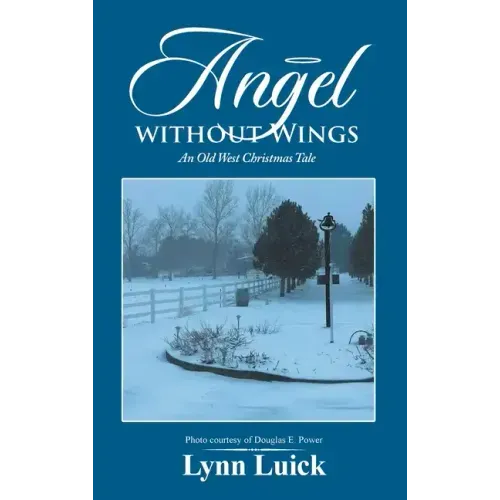 Angel Without Wings: An Old West Christmas Tale