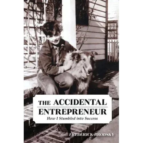 The Accidental Entrepreneur: How I Stumbled into Success