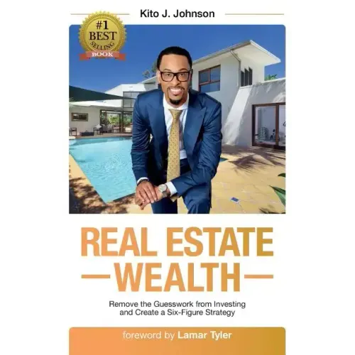 Real Estate Wealth: Remove the Guesswork from Investing and Create a Six-Figure Strategy