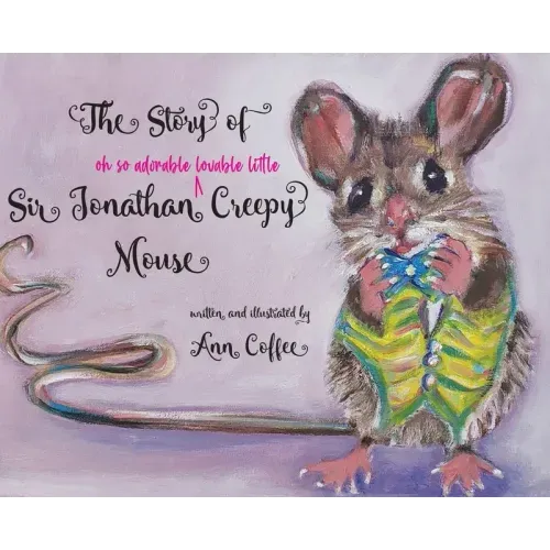 The Story of Sir Jonathan Creepy Mouse