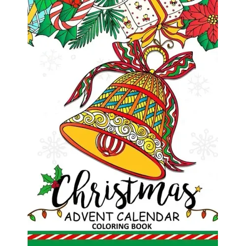 Christmas Advent Calendar Coloring Book.: Adult Coloring Book