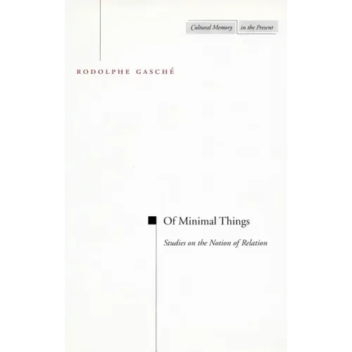 Of Minimal Things: Studies on the Notion of Relation