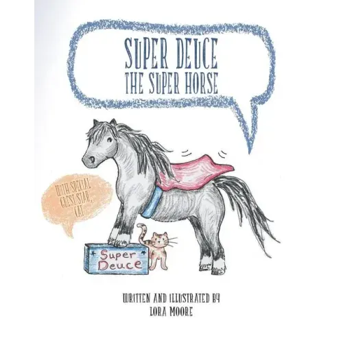 Super Deuce the Super Horse: With Special Guest Star, Cat
