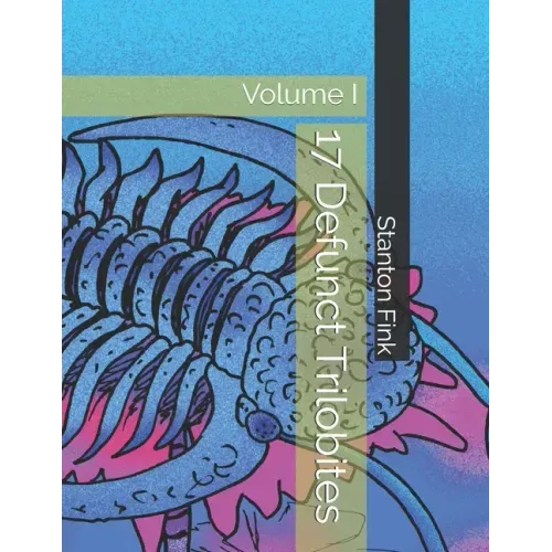 17 Defunct Trilobites: Volume I