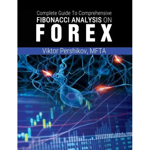 The Complete Guide To Comprehensive Fibonacci Analysis on FOREX