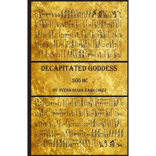 Decapitated Goddess: 500 BC