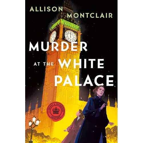 Murder at the White Palace: A Sparks & Bainbridge Mystery