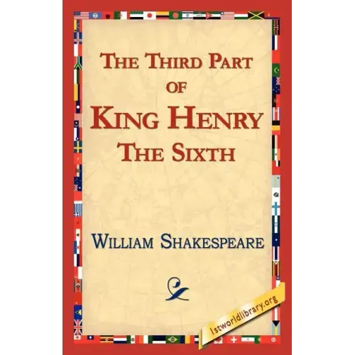 The Third Part of King Henry the Sixth