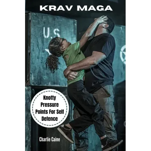 Krav Maga: Knotty Pressure Points For Self Defence