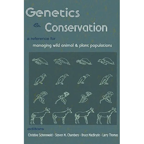 Genetics and Conservation: A Reference for Managing Wild Animal and Plant Populations