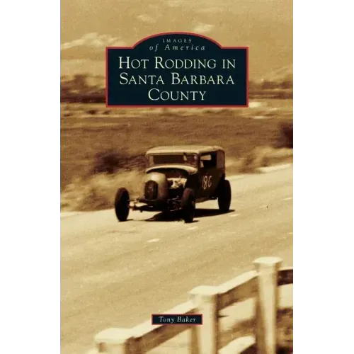 Hot Rodding in Santa Barbara County