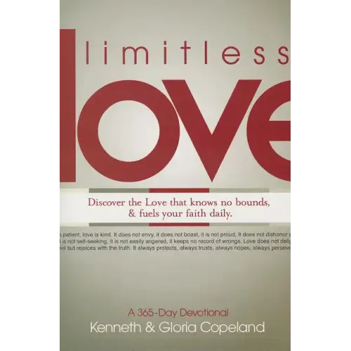 Limitless Love: Discover the Love That Knows No Bounds, and Fuels Your Faith Daily.
