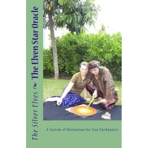 The Elven Star Oracle: A System of Divination for Star Enchanters