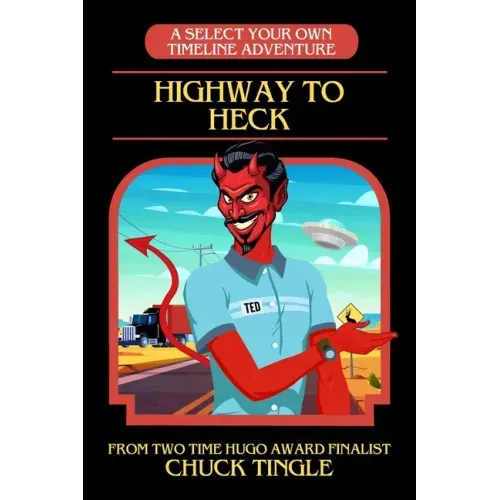 Highway To Heck: A Select Your Own Timeline Adventure