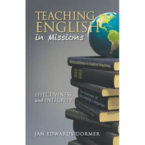 Teaching English in Missions*: Effectiveness and Integrity