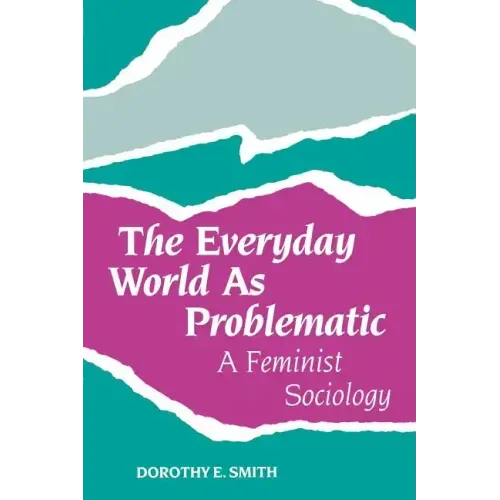 The Everyday World as Problematic: Stories of a Woman's Power