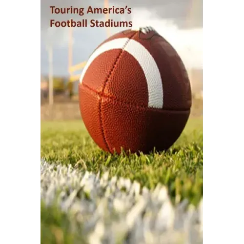 Touring America's Football Stadiums