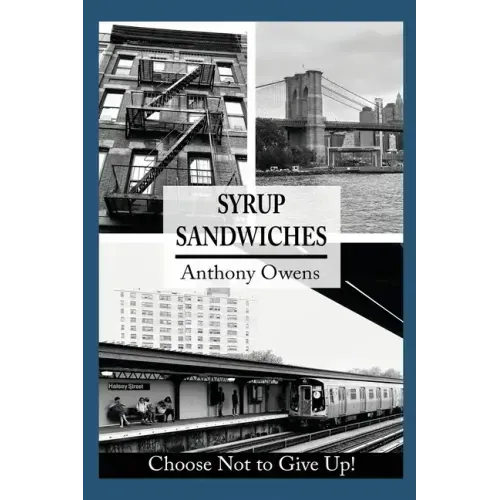 Syrup Sandwiches: Choose Not to Give Up!