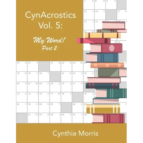 CynAcrostics Volume 5: My Word! Part 2