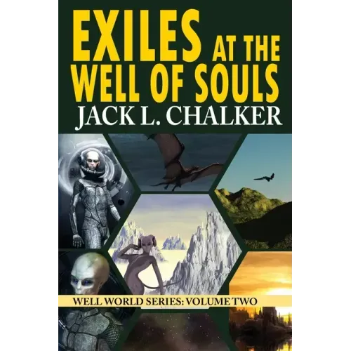 Exiles at the Well of Souls (Well World Saga: Volume 2)