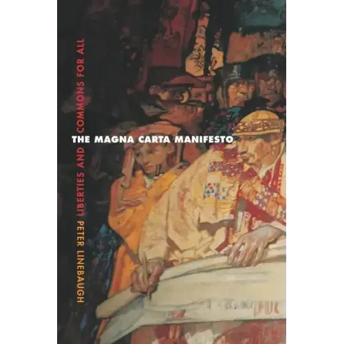 The Magna Carta Manifesto: Liberties and Commons for All