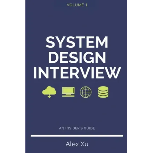 System Design Interview - An insider's guide