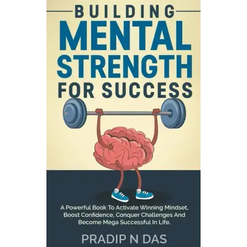 Building Mental Strength For Success