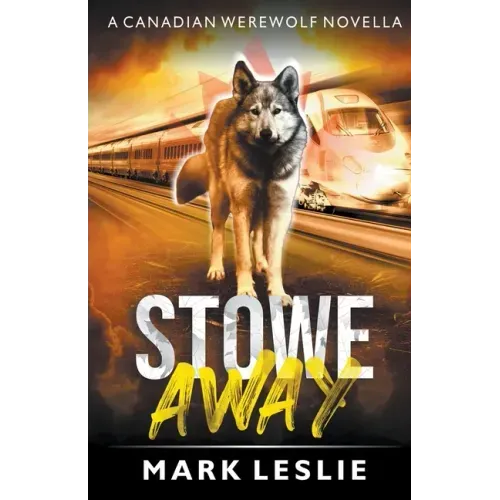 Stowe Away: A Canadian Werewolf Novella