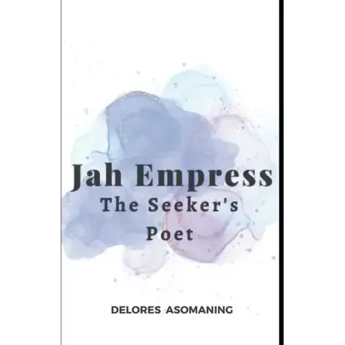 Jah Empress - The Seeker's Poet