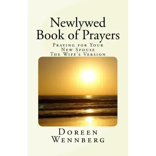 Newlywed Book of Prayers: Praying for Your New Spouse, the Wife's Version