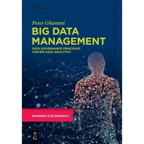 Big Data Management: Data Governance Principles for Big Data Analytics