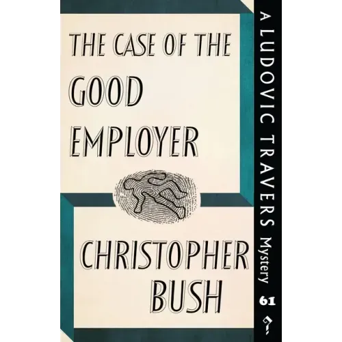 The Case of the Good Employer: A Ludovic Travers Mystery