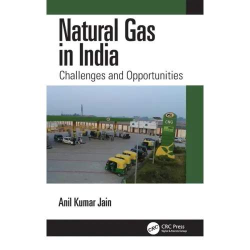 Natural Gas in India: Challenges and Opportunities