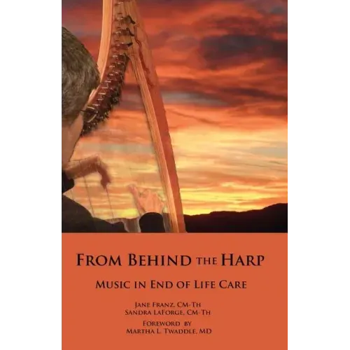 From Behind the Harp: Music in End of Life Care