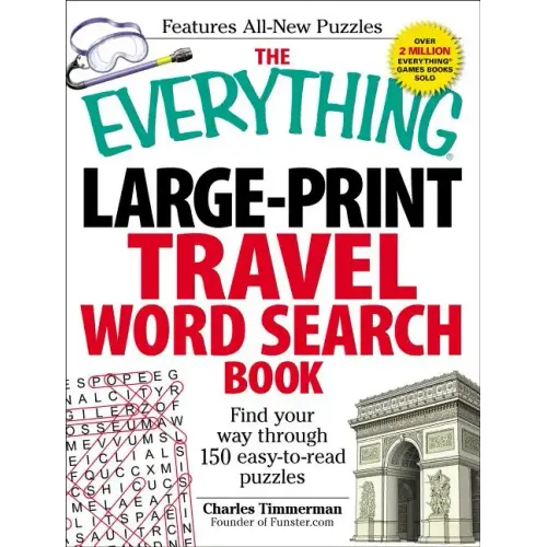 The Everything Large-Print Travel Word Search Book: Find Your Way Through 150 Easy-To-Read Puzzles