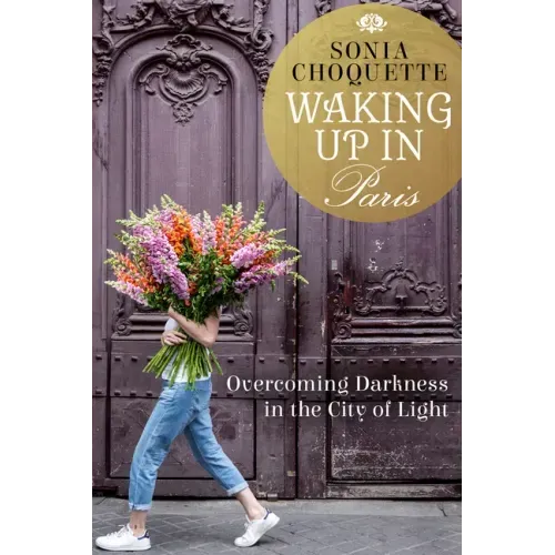 Waking Up in Paris: Overcoming Darkness in the City of Light