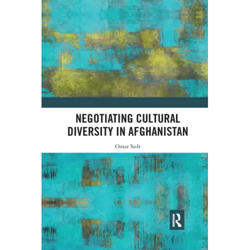 Negotiating Cultural Diversity in Afghanistan