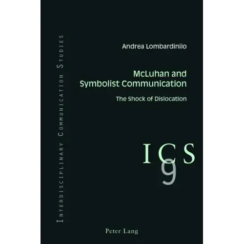 McLuhan and Symbolist Communication: The Shock of Dislocation