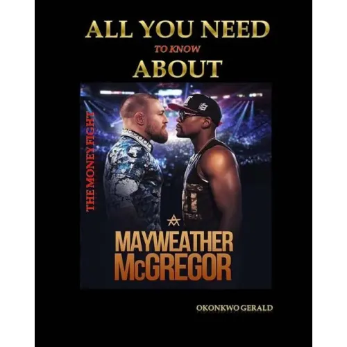 Everything you need to know about Floyd Mayweather vs Conor McGregor: The Money Fight