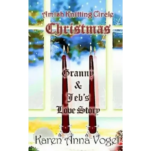Amish Knitting Circle Christmas: Granny & Jeb's Love Story