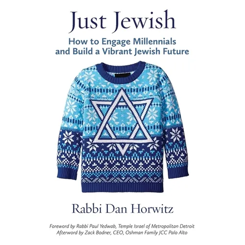 Just Jewish: How to Engage Millennials and Build a Vibrant Jewish Future